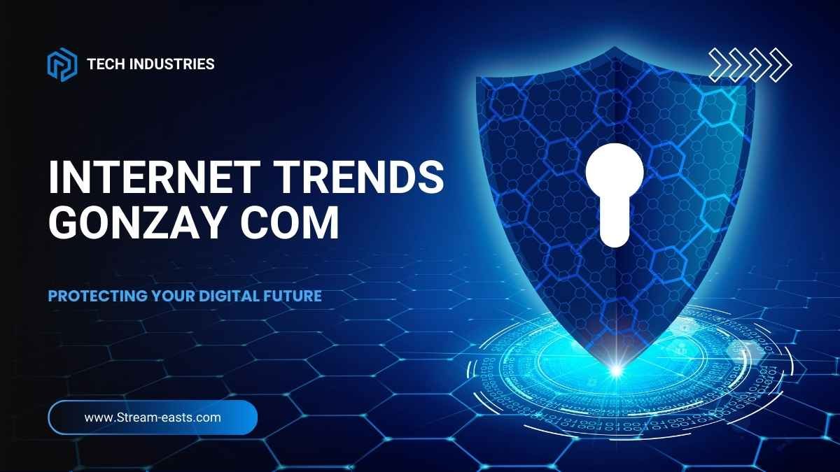 Internet Trends Gonzay Com digital behavior and online growth insights