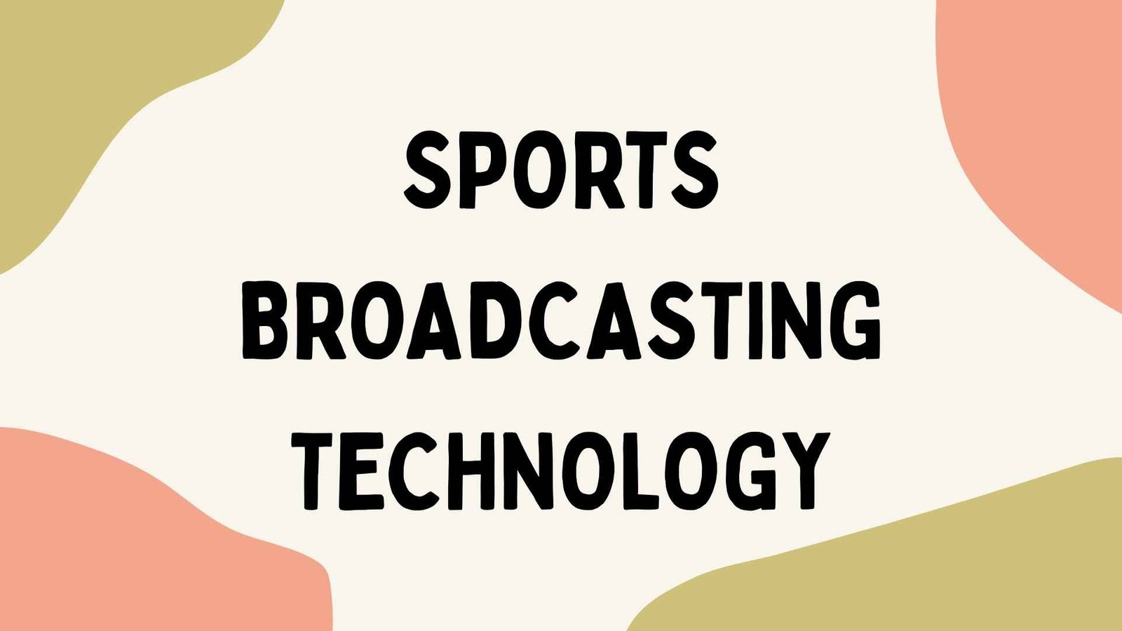 Sports Broadcasting Technology