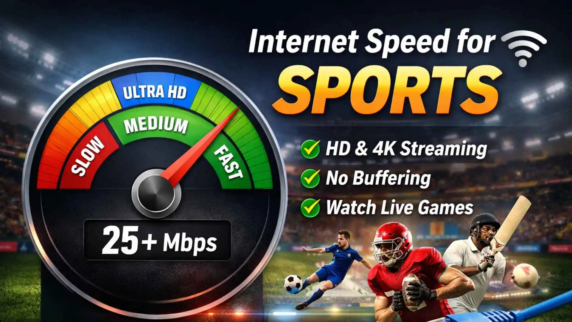 Internet speed for sports